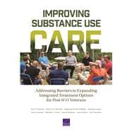 Improving Substance Use Care Addressing Barriers to Expanding Integrated Treatment Options for Post-9/11 Veterans