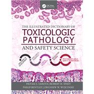 The Illustrated Dictionary of Toxicologic Pathology and Safety Science