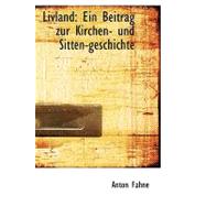 Livland : Ein Beitrag zur Kirchen- und Sitten-geschichte