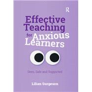 Effective Teaching for Anxious Learners