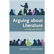 Arguing About Literature: A Guide and Reader