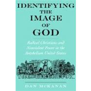 Identifying the Image of God Radical Christians and Nonviolent Power in the Antebellum United States