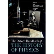 The Oxford Handbook of the History of Physics