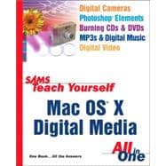 Sams Teach Yourself Mac OS X Digital Media All in One