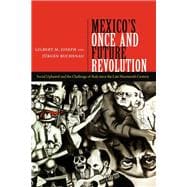 Mexico's Once and Future Revolution