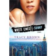 White Lines II: Sunny A Novel