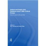 Ireland and Anglo-Irish Relations since 1800: Critical Essays
