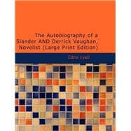 The Autobiography of a Slander/Derrick Vaughan, Novelist