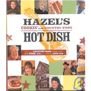 Hazel's Hot Dish: Cookin' with Country Stars