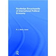 Routledge Encyclopedia of International Political Economy