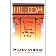 Freedom Volume I: Freedom In The Making Of Western Culture