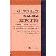 China's Place in Global Geopolitics: Domestic, Regional and International Challenges