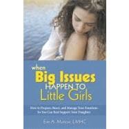 When Big Issues Happen to Little Girls