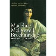 Madeline Mcdowell Breckinridge and the Battle for a New South
