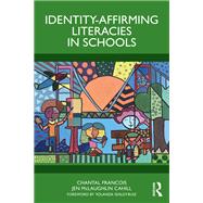 Identity-Affirming Literacies in Schools