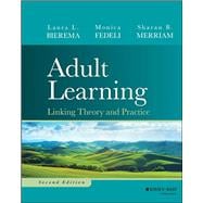 Adult Learning: Linking Theory and Practice