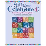 Sing and Celebrate 4! Sacred Songs for Young Voices Book/Enhanced CD (with teaching resources and reproducible pages)