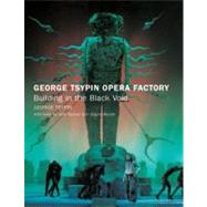George Tsypin Opera Factory Building in the Black Void