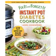 Fix-it and Forget-it Instant Pot Diabetes Cookbook