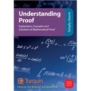 Understanding Proof Explanation, Examples and Solutions of Mathematical Proof