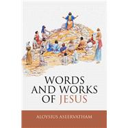 Words and Works of Jesus