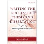 Writing the Successful Thesis and Dissertation Entering the Conversation