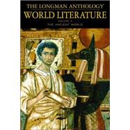 Longman Anthology of World Literature, Volume A, The: The Ancient World
