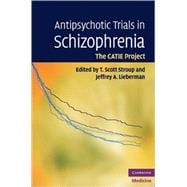 Antipsychotic Trials in Schizophrenia: The CATIE Project