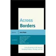 Across Borders Latin Perspectives in the Americas Reshaping Religion, Theology, and Life