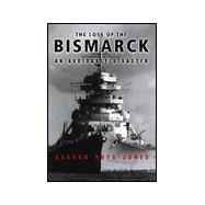The Loss of the Bismark
