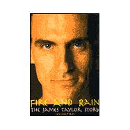 Fire And Rain: The James Taylor Story The James Taylor Story