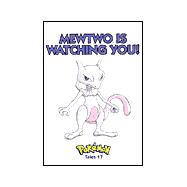 Mewtwo Is Watching You