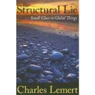 Structural Lie: Small Clues to Global Things