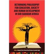 Rethinking Philosophy for Education, Society and Human Development in Sub-Saharan Africa