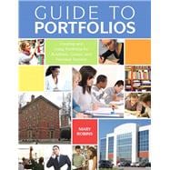Guide to Portfolios Creating and Using Portfolios for Academic, Career, and Personal Success