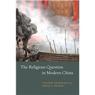 The Religious Question in Modern China