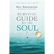 SURVIVAL GUIDE FOR THE SOUL