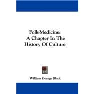 Folk-Medicine : A Chapter in the History of Culture