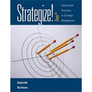 Strategize!: Experiential Exercises in Strategic Management, 3rd Edition
