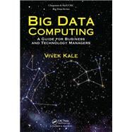 Big Data Computing: A Guide for Business and Technology Managers