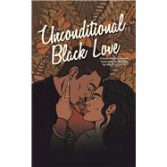 Unconditional Black Love
