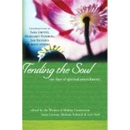 Tending the Soul 90 Days of Spiritual Nourishment