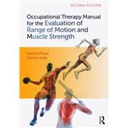 Occupational Therapy Manual for the Evaluation of Range of Motion and Muscle Strength