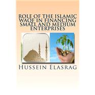 Role of the Islamic Waqf in Financing Small and Medium Enterprises