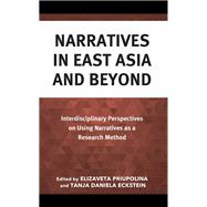 Narratives in East Asia and Beyond Interdisciplinary Perspectives on Using Narratives as a Research Method