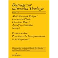 Freiheit denken. Protestantische Transformationen in der Gegenwart