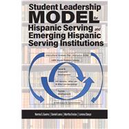 Student Leadership Model for Hispanic Serving and Emerging Hispanic Serving Institutions