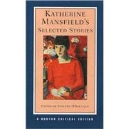 Katherine Mansfield Selected Stories - Norton Critical Edition