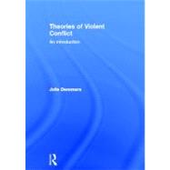 Theories of Violent Conflict: An Introduction