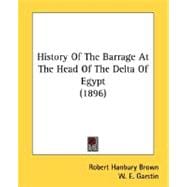 History Of The Barrage At The Head Of The Delta Of Egypt